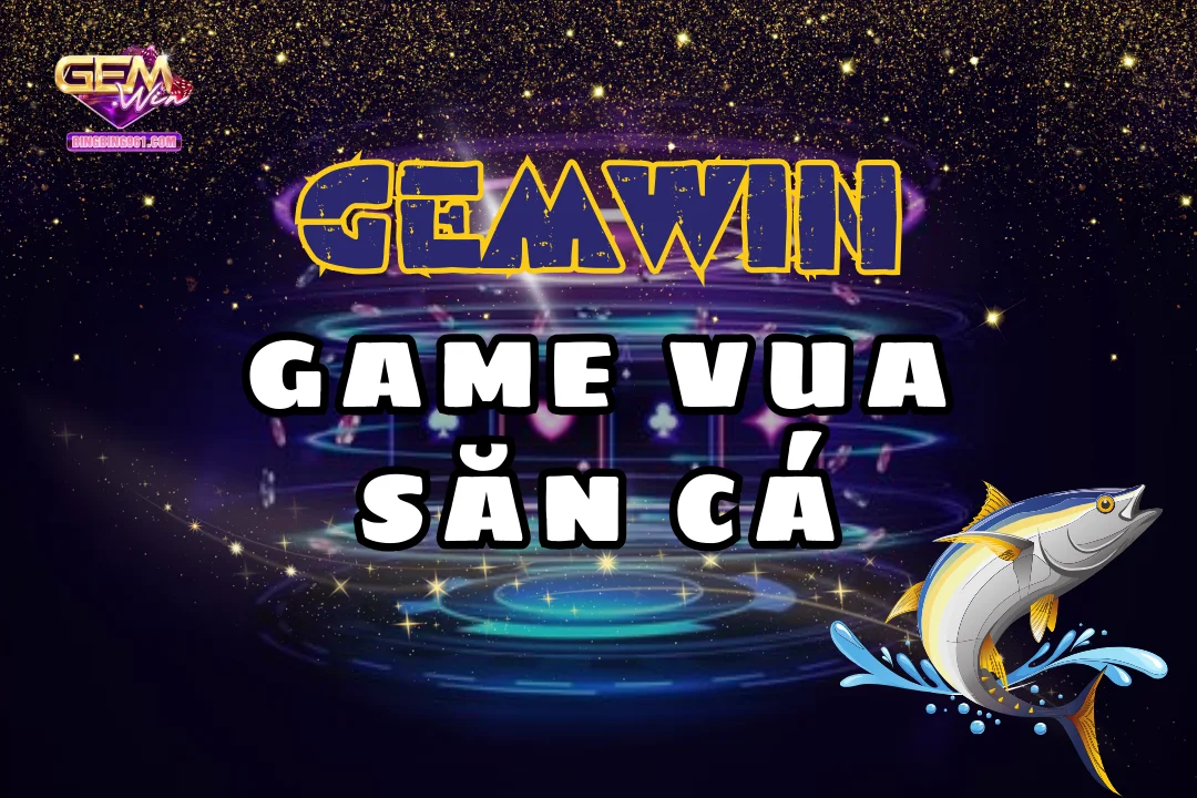 Khám phá thế giới của vua săn cá Gemwin đầy sắc màu